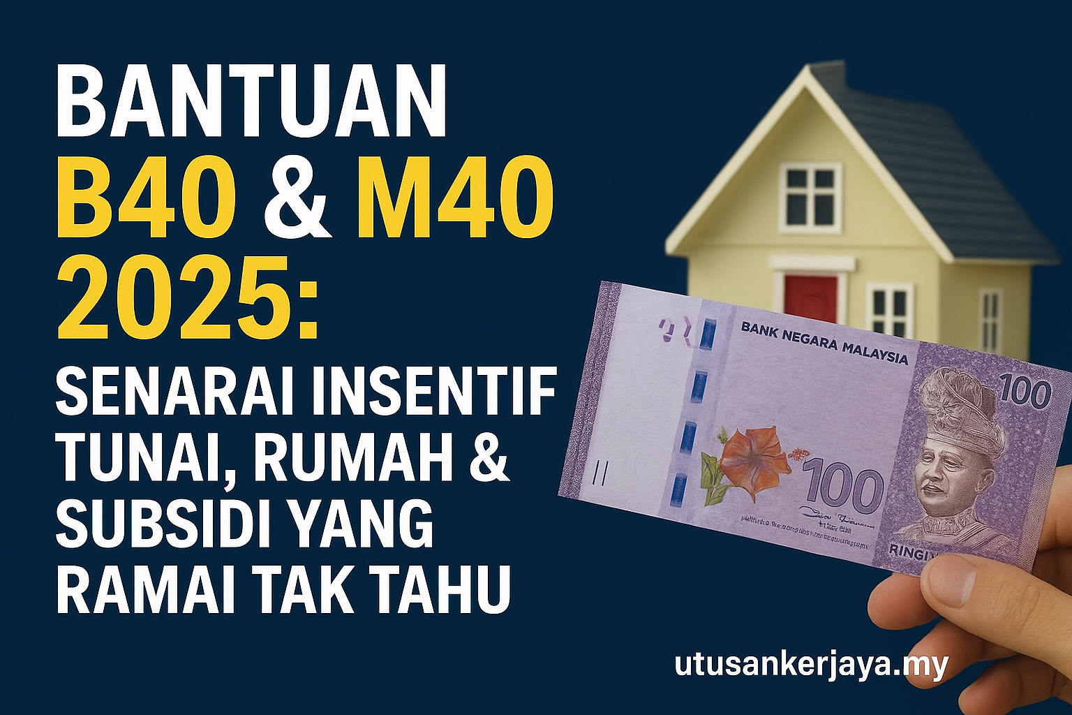 Bantuan B40 & M40 2025: Senarai Insentif Tunai, Rumah & Subsidi Yang Ramai Tak Tahu